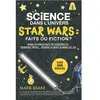 Image de La science dans l'univers Star Wars : faits ou fiction ? : Voyages intergalactiques, vie extraterrestre, technologie spatiale  la science du monde des jedi ! en occasion ou reconditionné