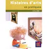 Image de Histoires d'arts en pratiques : des pratiques éclairantes pour l'histoire des arts, 6 à 12 ans en occasion ou reconditionné