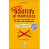 Image de Additifs alimentaires, danger : le guide indispensable pour ne plus vous empoisonner en occasion ou reconditionné