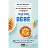 Image de Mes petites recettes magiques pour bébé : 100 recettes gourmandes et équilibrées pour régaler bébé de 4 mois à 3 ans en occasion ou reconditionné