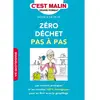 Image de Zéro déchet pas à pas, c'est malin ! : les conseils pratiques et les recettes 100 % écologiques pour en finir avec le gaspillage en occasion ou reconditionné