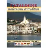 Image de Catalogne : Modernisme Et Tradition en occasion ou reconditionné