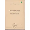 Image de Ce Que Les Mots Veulent Dire en occasion ou reconditionné