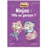 Image de Ninjas : Fille Ou GarÃ§on ? - Ce2-Cm1-Cm2 en occasion ou reconditionné