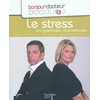 Image de Le stress : vos questions, nos réponses Marina Carrère d'Encausse, Michel Cymes, Isabelle Célestin-Lhopiteau en occasion ou reconditionné