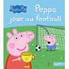 Image de Peppa joue au football hachette jeunesse en occasion ou reconditionné