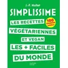 Image de Les Recettes Végétariennes Et Vegan Les + Faciles Du Monde - 100 Recettes Inédites en occasion ou reconditionné