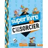 Image de Le super livre C'est pas sorcier ! collectif, collectif en occasion ou reconditionné