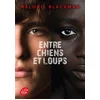 Image de Entre chiens et loups Malorie Blackman en occasion ou reconditionné