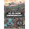 Image de Où se cache Chewbacca ?. Vol. 2 Walt Disney company, Lucasfilm, Ulises Farinas en occasion ou reconditionné