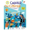 Image de Cahier du citoyen 4e : enseignement moral et civique Plaza, Nathalie en occasion ou reconditionné