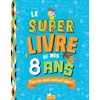 Image de Le super livre de mes 8 ans : pour une année vraiment super ! Sophie Blitman en occasion ou reconditionné