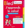 Image de Bled, j'apprends le calcul : pédagogie de Singapour : école primaire, grande section et CP Laure Brémont, Christelle Prince en occasion ou reconditionné