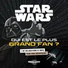 Image de Star Wars - Qui Est Le Plus Grand Fan ? en occasion ou reconditionné