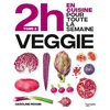 Image de 2 h en cuisine pour toute la semaine. Vol. 2. En 2h je cuisine veggie pour toute la semaine : 80 men Caroline Pessin en occasion ou reconditionné