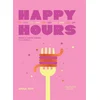 Image de Happy hours : brunch, lunch, dinner & cocktails Anna RVR en occasion ou reconditionné