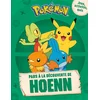 Image de Pokémon : pars à la découverte de Hoenn : jeux, activités, quiz Emilie Malandain en occasion ou reconditionné