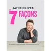 Image de En 7 façons : 18 ingrédients incontournables, 7 déclinaisons, 126 recettes Jamie Oliver en occasion ou reconditionné