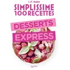 Image de Simplissime 100 recettes : desserts express Jean-François Mallet en occasion ou reconditionné