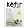Image de Kéfir de fruits : tout savoir sur le kéfir Nicolas Pradignac en occasion ou reconditionné