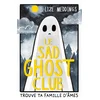 Image de Le Sad Ghost Club : trouve ta famille d'âmes Lize Meddings en occasion ou reconditionné