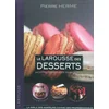 Image de Le Larousse des desserts : recettes, techniques & tours de main : la bible des amateurs comme des pr Pierre Hermé en occasion ou reconditionné