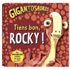 Image de Gigantosaurus. Tiens bon, Rocky ! Maria O'Loughlin, Jacqueline Moody en occasion ou reconditionné