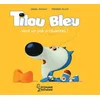 Image de Tilou Bleu. Tilou Bleu veut un pot à roulettes ! Daniel Picouly, Frédéric Pillot en occasion ou reconditionné