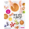 Image de Bye bye le sucre (ou presque) Sabrina Debusquat, Séverine Augé en occasion ou reconditionné