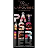Image de Le Petit Larousse pâtissier : la référence de la pâtisserie collectif en occasion ou reconditionné