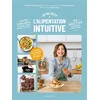 Image de Je me mets à l'alimentation intuitive : 65 recettes simples & équilibrées Noémie Combremont en occasion ou reconditionné