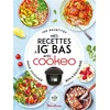 Image de Mes recettes à IG bas avec Cookeo : 100 recettes pour cuisiner bon & équilibré Collectif en occasion ou reconditionné