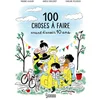 Image de 100 choses à faire avant d'avoir 10 ans Virginie Aladjidi, Caroline Pellissier, Aurélie Guillerey en occasion ou reconditionné