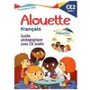 Image de FranÃ§ais Ce2 Alouette - Guide PÃ©dagogique (1 Cd Audio) - Edition 2017 en occasion ou reconditionné