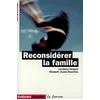 Image de Reconsidérer la famille Luc-Henry Choquet, Elisabeth Zucker-Rouvillois en occasion ou reconditionné
