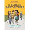 Image de Le Club des baby-sitters : en bande dessinée. Vol. 2. Le secret de Lucy Raina Telgemeier en occasion ou reconditionné