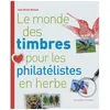 Image de Le Monde Des Timbres Pour Les PhilatÃ©listes En Herbe en occasion ou reconditionné