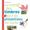 Image de Le monde des timbres pour les philatélistes en herbe Jean-Michel Billioud en occasion ou reconditionné