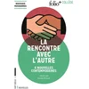 Image de La rencontre avec l'autre : 6 nouvelles contemporaines chimamanda ngozi adichie,scholastique mukasonga,didier daeninckx,tonino benacquista,sylvain tesson,franz bartelt, collectifs en occasion ou reconditionné