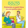 Image de J'attends un petit frère ou une petite soeur Catherine Dolto-Tolitch, Colline Faure-Poirée, Robin en occasion ou reconditionné