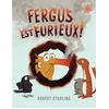 Image de Fergus est furieux ! Robert Starling en occasion ou reconditionné