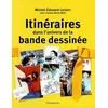 Image de Itinéraires dans l'univers de la bande dessinée Michel-Edouard Leclerc, Chantal-Marie Wahl en occasion ou reconditionné