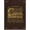 Image de Cuisine médiévale : pour tables d'aujourd'hui Jeanne Bourin en occasion ou reconditionné