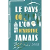Image de Le pays où l'on n'arrive jamais André Dhôtel en occasion ou reconditionné