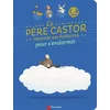 Image de Le Père Castor raconte ses histoires pour s'endormir clément, claire en occasion ou reconditionné
