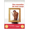 Image de Des nouvelles de mon corps : 9 nouvelles contemporaines sur le thème du corps : prépas HEC 2018, BTS collectif en occasion ou reconditionné