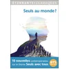 Image de Seuls au monde ? : 10 nouvelles contemporaines sur le thème Seuls avec tous : BTS 2019-2020 collectif, elise chedeville, frédéric beigbeder, philippe delerm, virginia woolf en occasion ou reconditionné