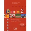 Image de Champion 2, pour le DELF : méthode de français Annie Monnerie-Goarin, Evelyne Siréjols en occasion ou reconditionné