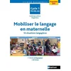 Image de Mobiliser le langage en maternelle : 18 situations langagières PS-MS-GS, cycle 1 : agir, regarder, c Frédérique Lefèvre, Magali Rosa en occasion ou reconditionné