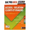 Image de Accueil - Relation Clients Et Usagers Bac Pro Arcu - Toutes Les MatiÃ¨res en occasion ou reconditionné